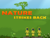 <b>Nature Strike Back</b>